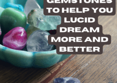 11 Gemstones To Help You Lucid Dream More And Better