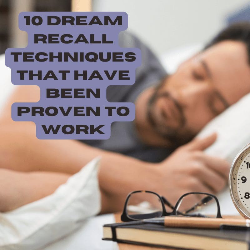 10 Dream Recall Techniques That Have Been Proven To Work