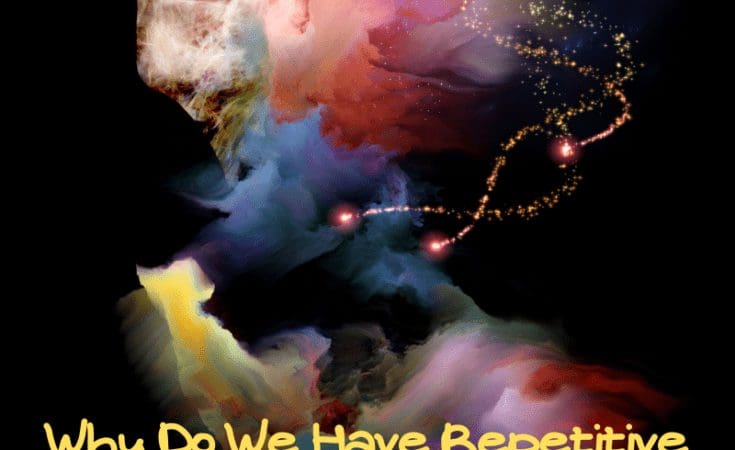 Why Do We Have Repetitive Dreams? Examples And Meanings