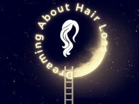 10 Reasons You Are Dreaming About Losing Your Hair