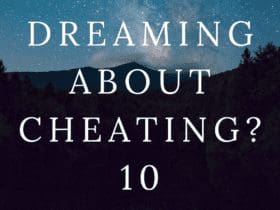 Why Are You Dreaming About Cheating? 10 Possible Reasons