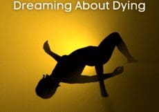 Are You Dreaming About Dying? Here Are 10 Possible Reasons Why