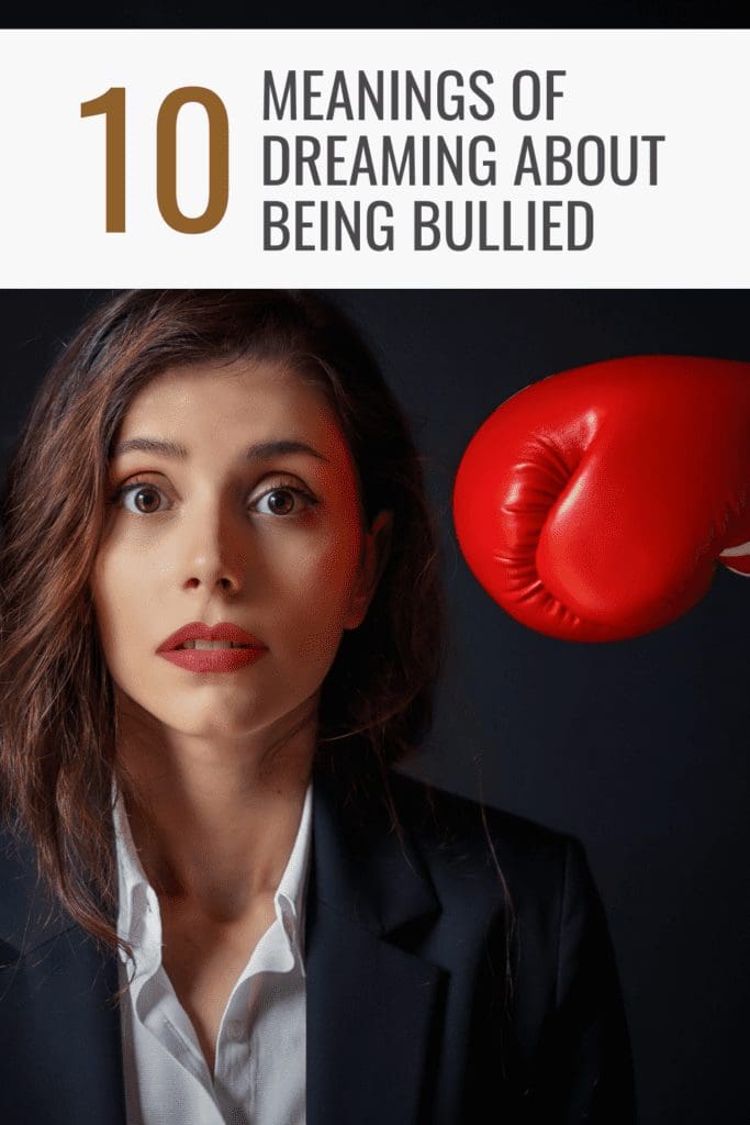 Meanings Of Dreaming About Being Bullied