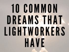10 Common Dreams That Lightworkers Have
