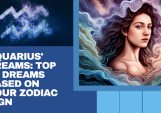 Aquarius’ Dreams: The Top 10 Dreams Your Zodiac Sign Dreams About