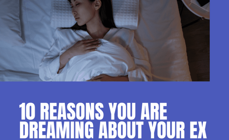 Dreaming About Your Ex? Top 10 Reasons Why We Dream About Exes