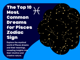 10 Most Common Dreams of Pisces: A Sign Of Intuition & Creativity