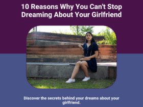 10 Reasons You Are Dreaming About Your Girlfriend