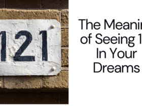 The Number 121 In Dreams: Finding Harmony Through The Symbolism